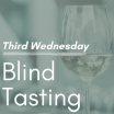 Third Wednesday Blind Tasting - January Edition