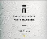 Early Mountain - Petit Manseng Virginia 2021